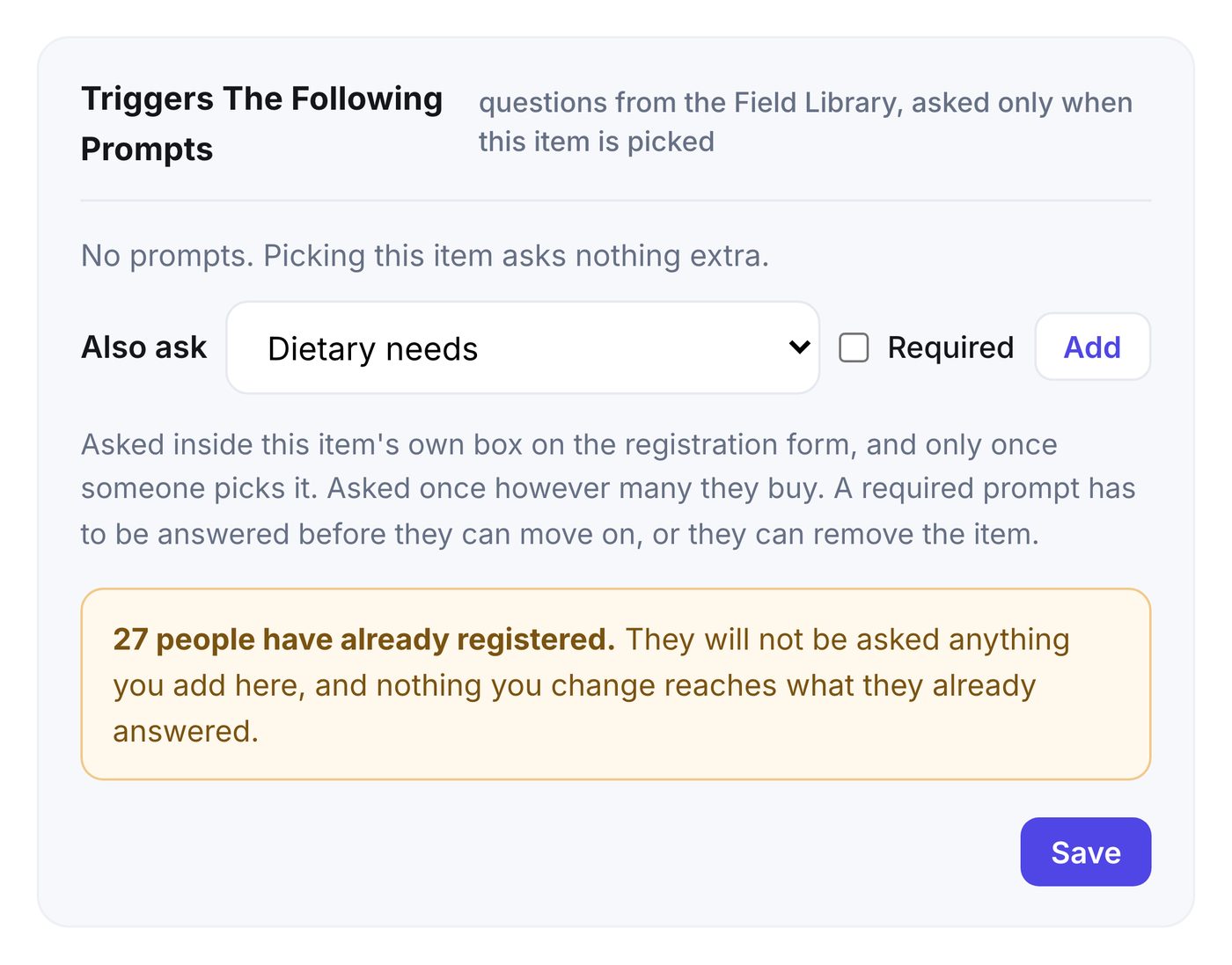 The Triggers The Following Prompts panel in the item editor: an Also ask picker, a Required checkbox, an Add button, and a warning that 27 people have already registered